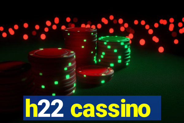 h22 cassino