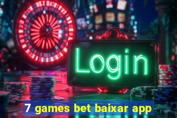 7 games bet baixar app