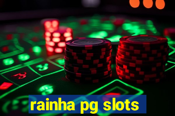 rainha pg slots