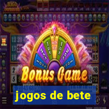 jogos de bete