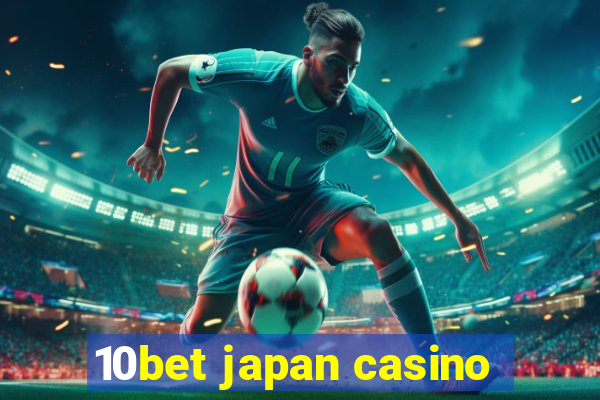 10bet japan casino