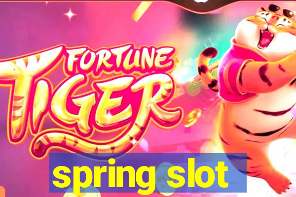 spring slot