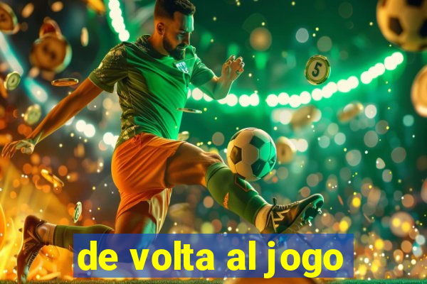 de volta al jogo