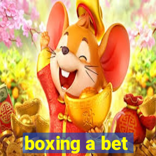 boxing a bet