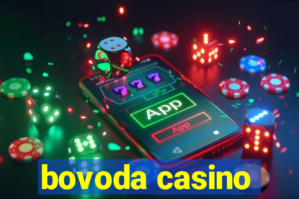 bovoda casino