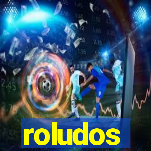 roludos