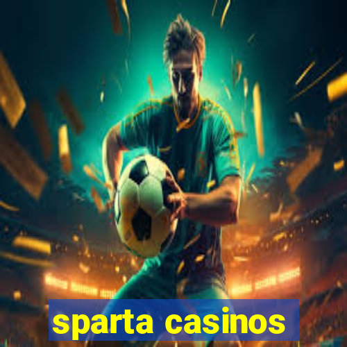 sparta casinos