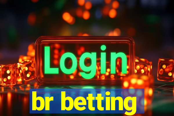 br betting