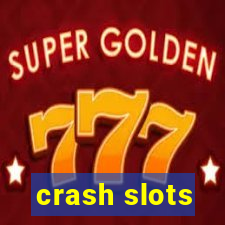 crash slots