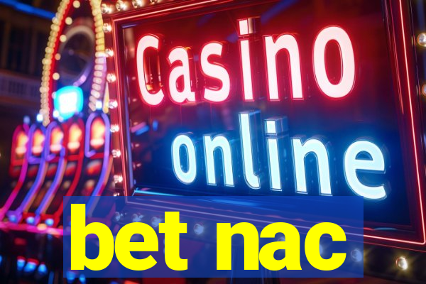 bet nac