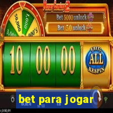 bet para jogar