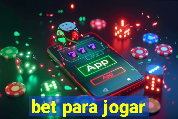 bet para jogar