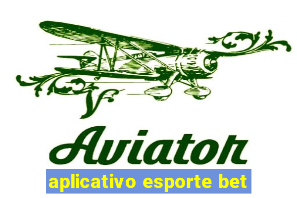 aplicativo esporte bet