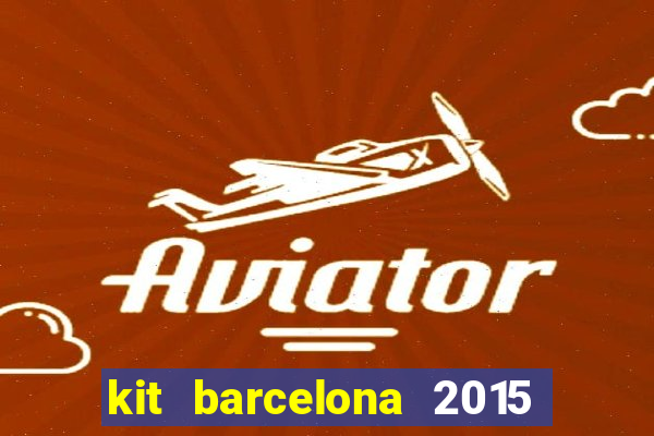 kit barcelona 2015 dls 19