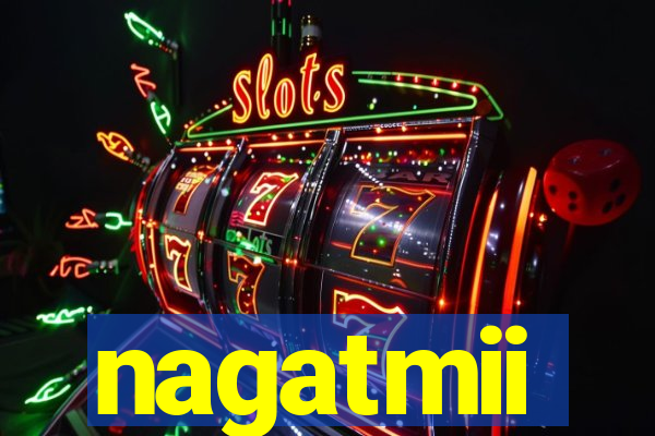 nagatmii