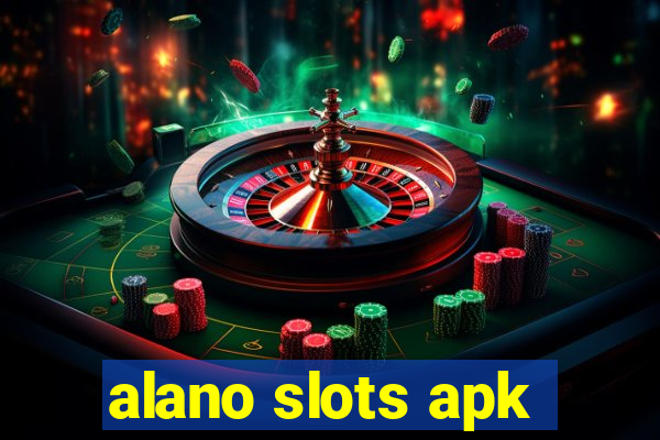 alano slots apk