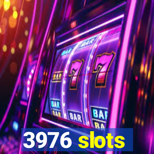 3976 slots