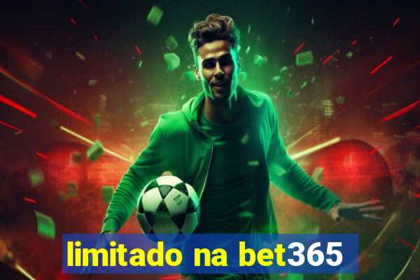 limitado na bet365