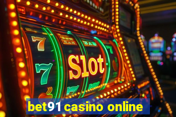 bet91 casino online