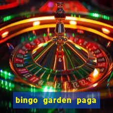 bingo garden paga de verdade