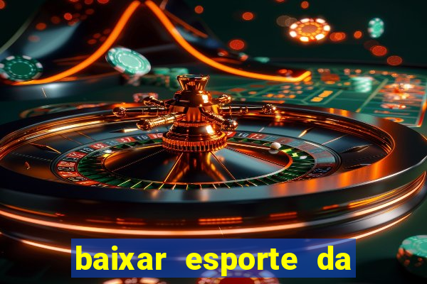 baixar esporte da sorte apk