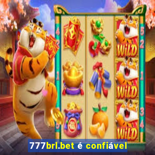 777brl.bet é confiável