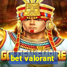 bet valorant