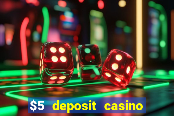 $5 deposit casino nz 2022