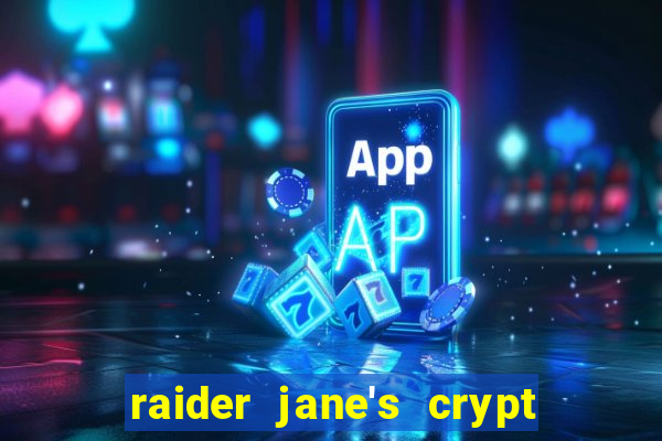 raider jane's crypt of fortune