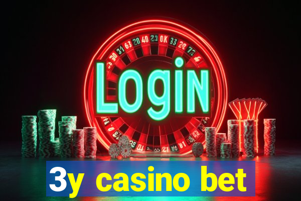 3y casino bet