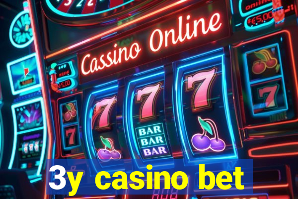 3y casino bet