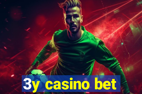 3y casino bet