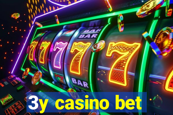 3y casino bet