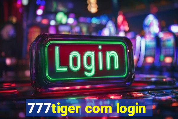 777tiger com login