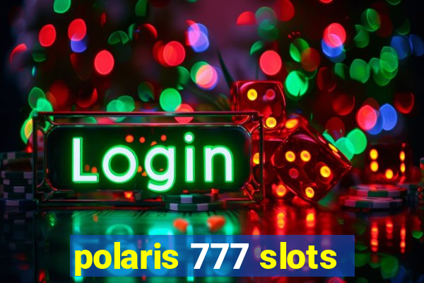 polaris 777 slots