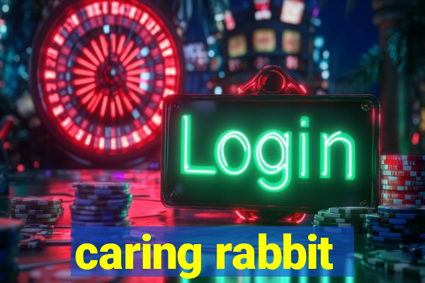 caring rabbit