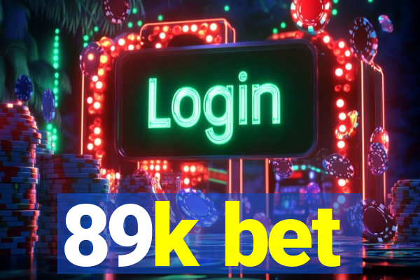 89k bet