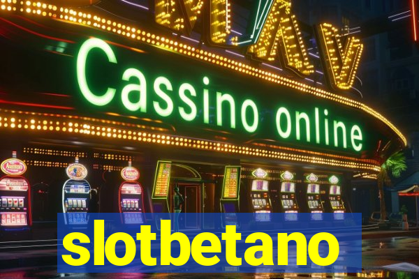 slotbetano