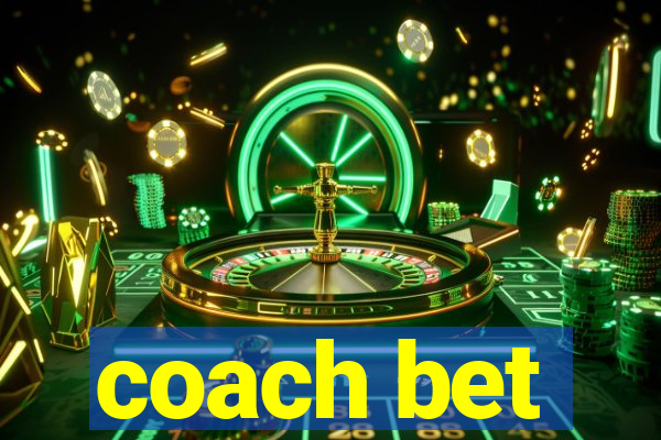 coach bet