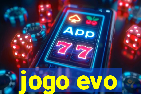 jogo evo