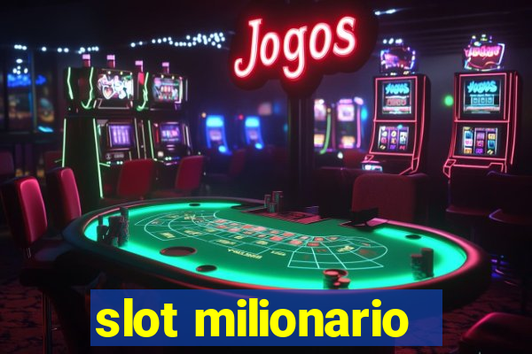 slot milionario