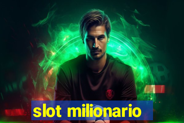 slot milionario