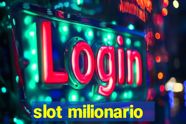 slot milionario