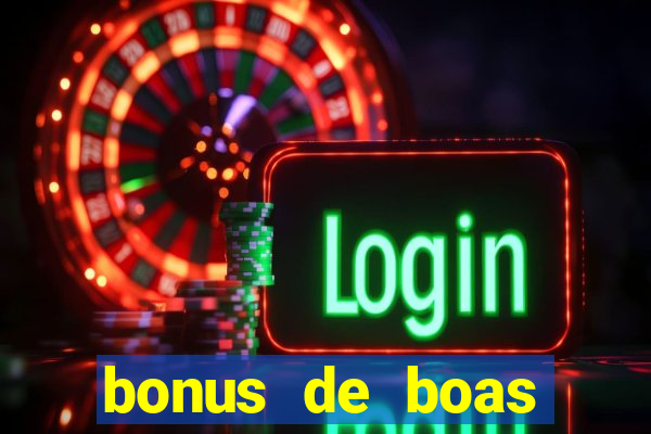 bonus de boas vindas sem deposito