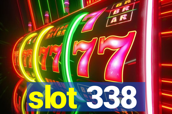 slot 338