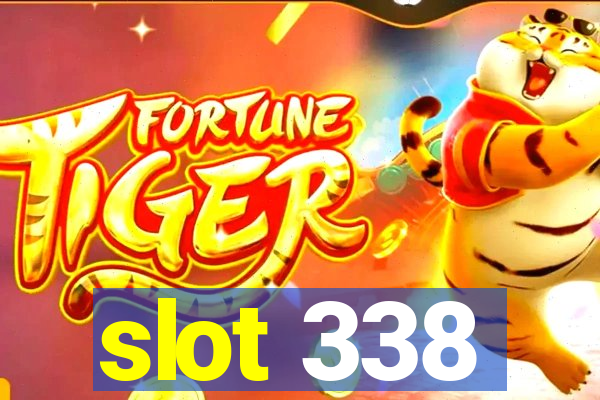 slot 338