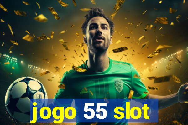 jogo 55 slot