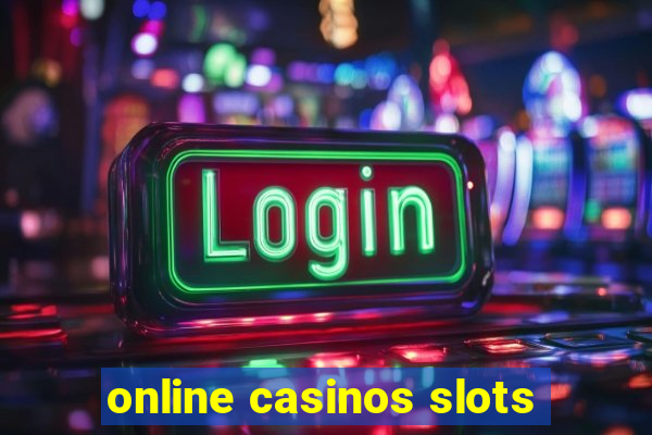 online casinos slots