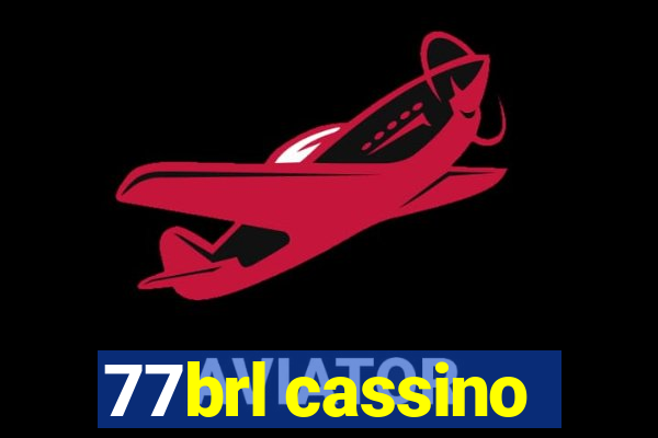 77brl cassino