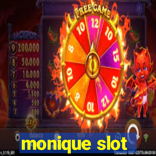 monique slot